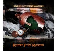 Retreat From Moscow - Dreams, Myths & Machines