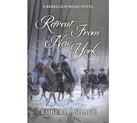 Retreat From New York (Rebellion Road Series)