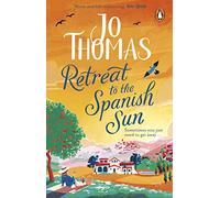 Retreat to the Spanish Sun: Escape to Spain with this feel-good holiday romance from the #1 bestseller
