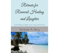 Retreats for Renewal, Healing and Laughter: Committing to Black Love, Unity and Family