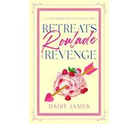 Retreats, Roulade & Revenge: A Just Desserts Club Mystery - book 2 (The Just Desserts Club Mysteries)