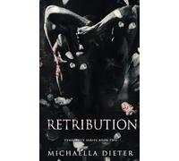 Retribution: A dark romance (The Vengeance Series)