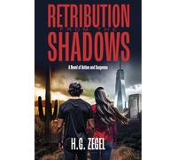 Retribution from the Shadows: A Novel of Action and Suspense