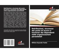 Retribuzioni, sicurezza del posto di lavoro e turnover dei dipendenti nelle organizzazioni parastatali