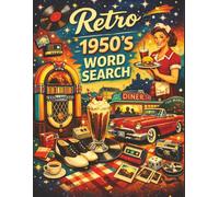 Retro 1950’s word search Series Book 2: Retro 1950’s Large Print Word Search, Senior Brain Games, Gift for Seniors, Fun Nostalgic Puzzles, Retro Fun Brain Games Large Print for Seniors