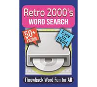Retro 2000’s Word Search Puzzle Book: Puzzles Featuring Fashion Trends, Pop Culture, and Everyday Nostalgia (Retro Word Search Series)