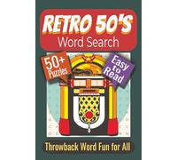 Retro ’50’s Word Search Puzzle Book: Puzzles Featuring Drive-Ins, Jukeboxes, and Vintage Vibes (Retro Word Search Series)
