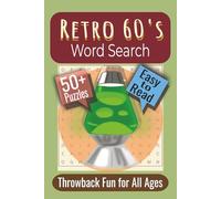 Retro ’60’s Word Search Puzzle Book: Puzzles featuring Groovy Vibes, Classic Style, and Vintage Fun (Retro Word Search Series)