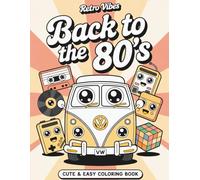 Retro 80s Coloring Book for Kids: 50 Fun and Nostalgic Designs to Boost Creativity and Imagination. Have fun coloring!.