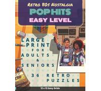 Retro 80s Nostalgia - Pop Hits: 36 Easy Large Print Retro Word Search Puzzles for Adults and Seniors Featuring a Journey Through 1980s Music, One-Hit Wonders, and Iconic Pop Hits