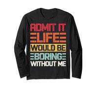 Retro Admit It Life Would Be Boring Without Me Funny Diching Manga Larga