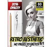 Retro Aesthetic: 40 Pages To Sketch | 20% Opacity Vintage-Inspired Drawing Prompts: A Stylish Sketchbook Featuring 40 Lightly Printed Retro Scenes and Characters - Ideal for Artists of All Levels