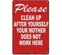 Retro Aluminum Sign Clean Up After Yourself Mom 8 X 12 in