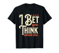Retro, apuesto a que piensas en mí, lo que significa que sabía que eras un problema Camiseta