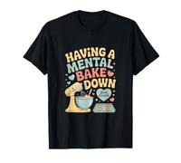Retro Baking Humor Mental Bake Down from Scratch Mood Camiseta