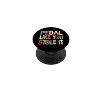 Retro Bicycle Bike Cycling Pedal Like You Stole It Cyclist PopSockets PopGrip Adhesivo