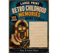 Retro Childhood Memories Large Print Word Search: 105 Puzzles Celebrating Childhood Favorites and Simpler Times (Nostalgia Collection)