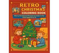 Retro Christmas Coloring Book: Merry Christmas Pictures to Color in for Kids Aged 8 to 12