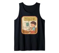 Retro Computer Kind - I've Got A Prompt For That Design Camiseta sin Mangas