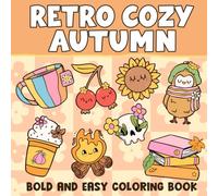 Retro Cozy Autumn Bold And Easy Coloring Book: Cute Warm Fall Coloring Pages with Fuzzy Seasonal Designs, Cozy Hygge Details, and Relaxing Fun for All Ages