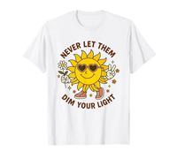Retro Cute Sun Never Let Them Dim Your Light Positividad Camiseta