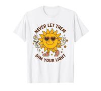 Retro Cute Sun Never Let Them Dim Your Light Positividad Camiseta