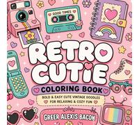 Retro Cutie: A Bold and Easy Coloring Book of Cute Vintage Vibes, Cozy Aesthetic Doodles, and Relaxing Fun for Adults and Teens