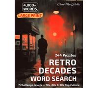 Retro Decades Word Search: 244 Puzzles with 7 Challenge Levels - 70s, 80s & 90s Pop Culture - Large Print for Adults & Seniors Who Love Nostalgia
