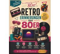 Retro Erinnerungen der 80er: Rätsel, Quiz & nostalgische Aktivitäten für Erwachsene und Senioren - Wortsuche, Retro Match, Dies oder Das & Geschichten zum Ordnen