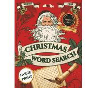 Retro Fun Christmas Word Search for Adults & Seniors: Nostalgic Word Find Puzzles • 2900+ Festive Words • 110 Large Print Christmas Word Search Puzzles For Adults with Solutions