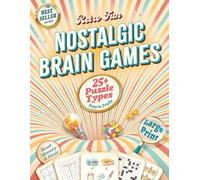 Retro Fun Nostalgic Brain Games for Seniors & Adults: A Large Print Puzzle Book with 60+ Memory Boosters, Word Games & Classic Challenges to Relive the 50s-90s