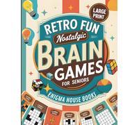 Retro Fun Nostalgic Brain Games for Seniors: Classic Puzzles and Memory Activities to Stimulate the Mind in Older Adults Large Print