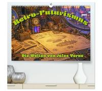 Retro-Futurismus: Die Welten von Jules Verne (hochwertiger Premium Wandkalender 2027 DIN A2 quer), Kunstdruck in Hochglanz: Ein KI-generierter Streifzug durch die visionären Welten von Jules Verne
