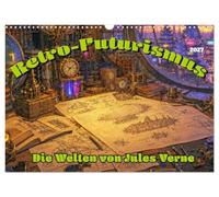 Retro-Futurismus: Die Welten von Jules Verne (Wandkalender 2027 DIN A3 quer), CALVENDO Monatskalender: Ein KI-generierter Streifzug durch die visionären Welten von Jules Verne