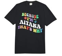 Retro Groovy Because Im Aitana Thats Why Funny Nombre Personalizado Comfort Colors Adult Heavyweight T-Shirt