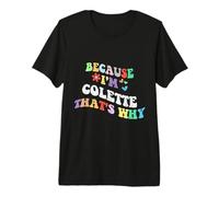 Retro Groovy Because Im Colette Thats Why Funny Nombre Personalizado Camiseta Premium