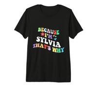 Retro Groovy Because Im Sylvia Thats Why Funny Nombre Personalizado Camiseta Premium