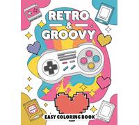 Retro & Groovy Easy Coloring Book: Nostalgic Retro Patterns for Stress-Free Coloring