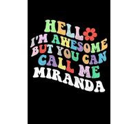 Retro Groovy Hello I'm Awesome But You Can Call Me Miranda: Retro Groovy Journal For Women : 6"x9" 120 blank lined pages To Write Notes, Challenges, To-do List,.... And Mood