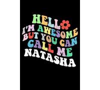 Retro Groovy Hello I'm Awesome But You Can Call Me Natasha: Retro Groovy Journal For Women : 6"x9" 120 blank lined pages To Write Notes, Challenges, To-do List,.... And Mood