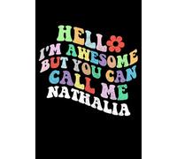 Retro Groovy Hello I'm Awesome But You Can Call Me Nathalia: Retro Groovy Journal For Women : 6"x9" 120 blank lined pages To Write Notes, Challenges, To-do List,.... And Mood
