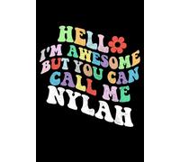 Retro Groovy Hello I'm Awesome But You Can Call Me Nylah: Retro Groovy Journal For Women : 6"x9" 120 blank lined pages To Write Notes, Challenges, To-do List,.... And Mood