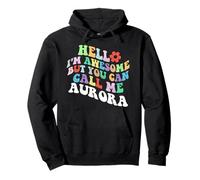 Retro Groovy Hola, soy increíble, pero puedes llamarme Aurora Sudadera con Capucha