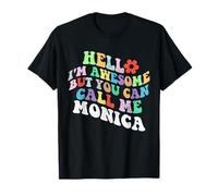 Retro Groovy Hola, soy increíble, pero puedes llamarme Monica Camiseta