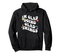 Retro Groovy Im Glad Doing Glad Things Funny Día de la Madre Sudadera con Capucha