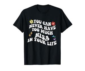 Retro Groovy Nunca Puedes Tener demasiada Nisa en tu Vida Camiseta