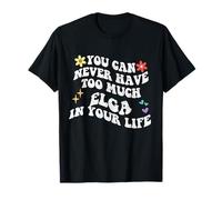 Retro Groovy Nunca Puedes Tener Demasiado Elga En Tu Vida Camiseta