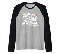 Retro Groovy Nunca Puedes Tener Demasiado Francis en tu Camiseta Manga Raglan