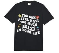 Retro Groovy Nunca Puedes Tener Demasiado Trixi En Tu Vida Comfort Colors Adult Heavyweight T-Shirt