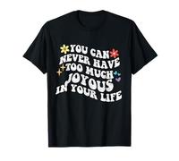 Retro Groovy Que Nunca Puedes Tener Demasiado Alegre en tu Vida Camiseta